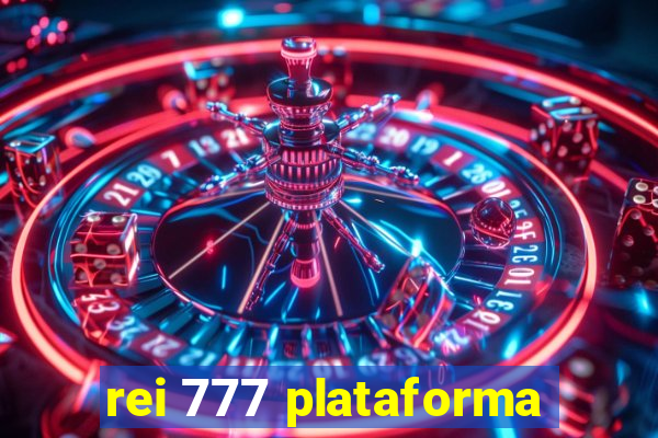 rei 777 plataforma